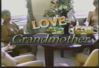 For Love of Grandmother