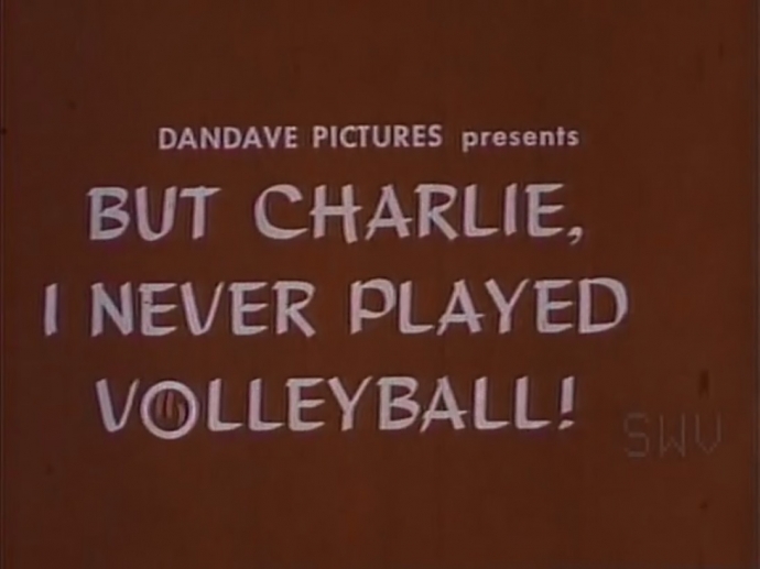 But Charlie I Never Played Volleyball (1966)