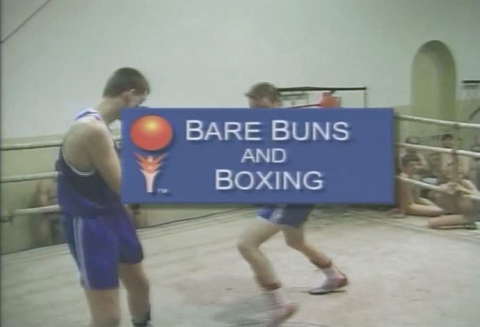 Bare Buns and Boxing